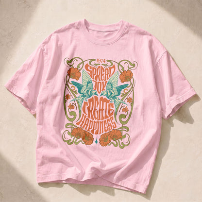 Spread Joy Create Happiness Kindness Peace Women's Groovy Tee