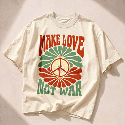 Make Love Not War Kindness Peace Women's Groovy Tee