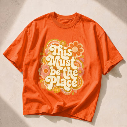 This Must Be The Place Empowerment Women's Groovy Tee