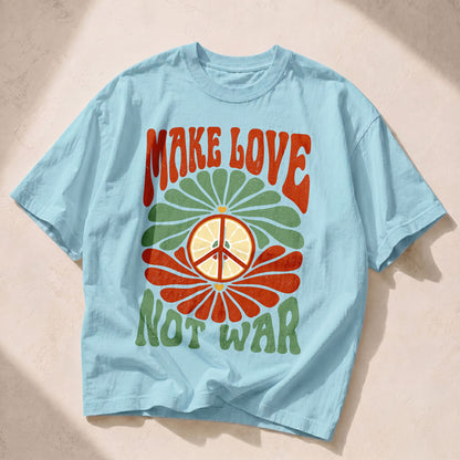 Make Love Not War Kindness Peace Women's Groovy Tee