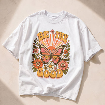 Be The Good Empowerment Women's Groovy Tee