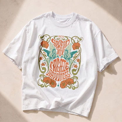 Spread Joy Create Happiness Kindness Peace Women's Groovy Tee