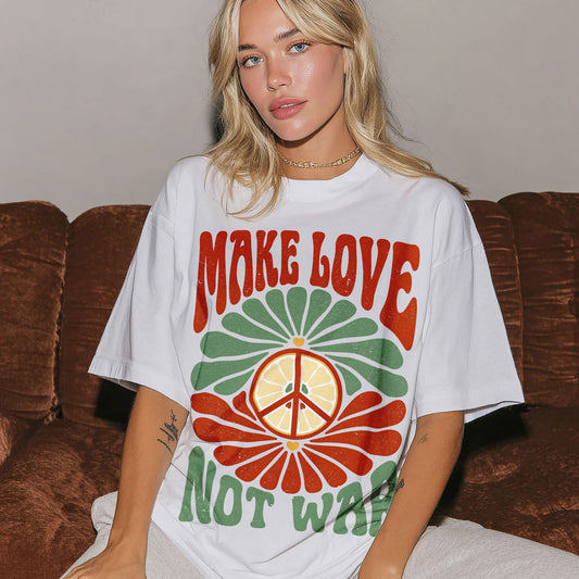 Make Love Not War Kindness Peace Women's Groovy Tee