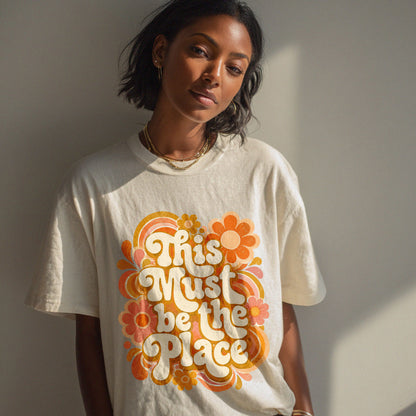 This Must Be The Place Empowerment Women's Groovy Tee